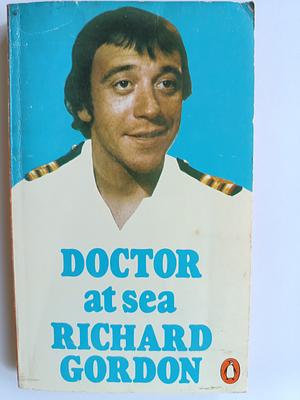 Doctor at Sea by Richard Gordon