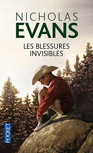 Les Blessures invisibles by Nicholas Evans