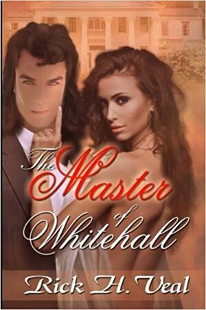 The Master of Whitehall - Katelyn's Chronicles by Rick H. Veal