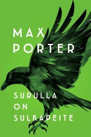 Surulla on sulkapeite by Max Porter