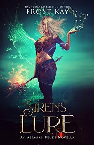 Siren's Lure by Frost Kay