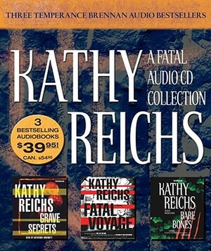 A Fatal Audio Collection by Kathy Reichs
