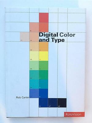 Digital Color and Type by Rob Carter