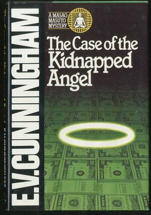The Case of the Kidnapped Angel by Howard Fast, E.V. Cunningham