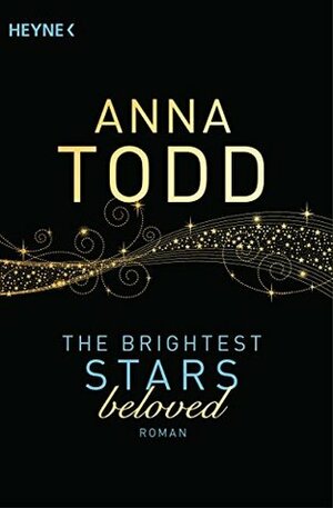 The Brightest Stars - beloved by Anna Todd