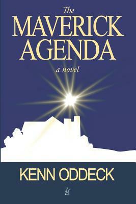 The Maverick Agenda by Kenn Oddeck