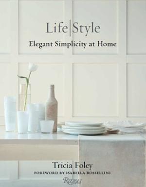 Life/Style by Tricia Foley