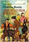 Eight Mules from Monterey by Patricia Beatty