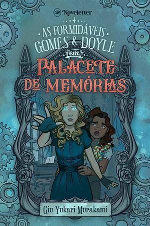 As Formidáveis Gomes & Doyle em Palacete de Memórias by Giu Yukari Murakami