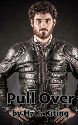 Pull Over by H. K. Kiting