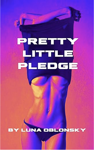 Pretty Little Pledge by Luna Oblonsky