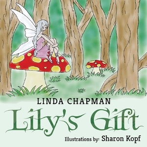 Lily's Gift by Linda Chapman