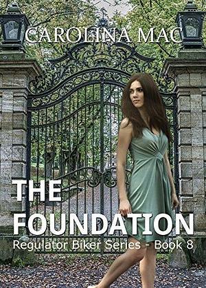 The Foundation by Carolina Mac