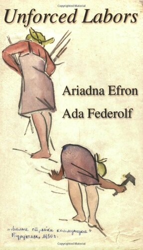 Unforced Labors by Diane Ada, Ariadna Efron