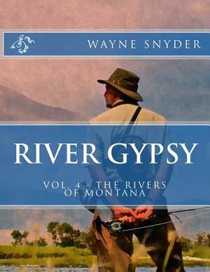 River Gypsy - Volume 4 by Wayne Snyder