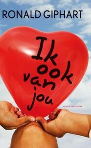 Ik ook van jou by Ronald Giphart