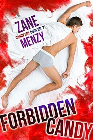 Forbidden Candy by Zane Menzy