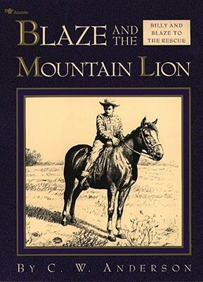 Blaze and the Mountain Lion by C.W. Anderson