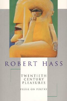 20th Century Pleasures by Hass, Robert Hass