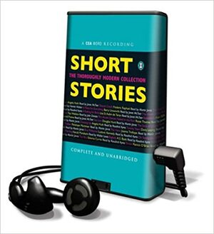 Short Stories: The Thoroughly Modern Collection by Ronald Frame, Joanna Trollope, Angela Huth, Alan Sillitoe, George Mackay Brown, Barry Unsworth, William Boyd, A.S. Byatt, Frederic Raphael, Doris Lessing, Rosie Thomas, Helen Simpson, CSA Word, Lisa St. Aubin de Terán, Penelope Mortimer, Fay Weldon, Ludovic Kennedy, Edwina Currie, Douglas Hurd, Haruki Murakami, Ruth Rendell, Patrick O'Brian