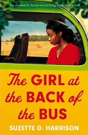 The Girl at the Back of the Bus by Suzette D. Harrison