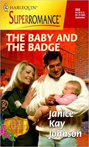 The Baby and the Badge by Janice Kay Johnson