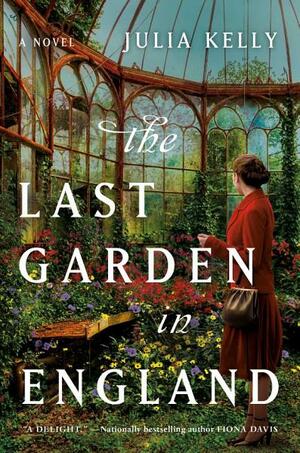 The Last Garden in England by Julia Kelly