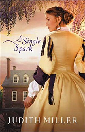 A Single Spark by Judith McCoy Miller