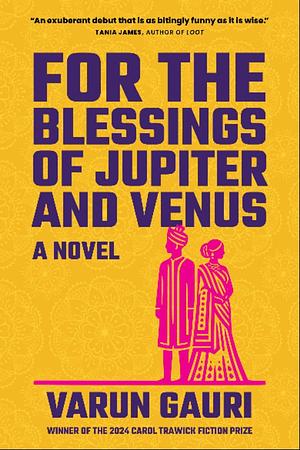 For the Blessings of Jupiter and Venus by Varun Gauri