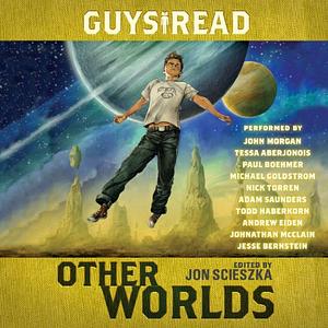 Guys Read: Other Worlds by Tom Angleberger, Eric Nylund, Jon Scieszka, Greg Ruth, D.J. MacHale