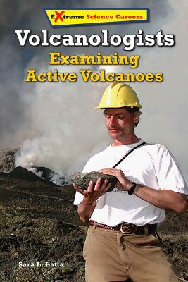 Volcanologists by Sara L. Latta