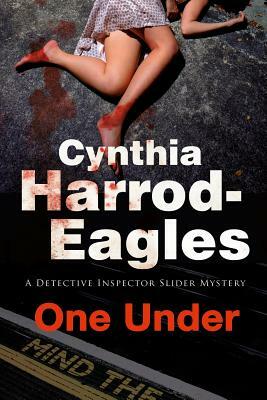 One Under: A British Police Procedural by Cynthia Harrod-Eagles