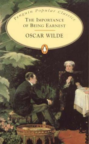 The Importance of Being Earnest by Oscar Wilde