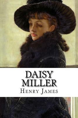 Daisy Miller: A Study in Two Parts by Henry James