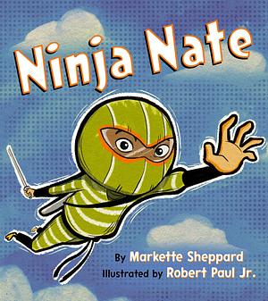 Ninja Nate by Markette Sheppard