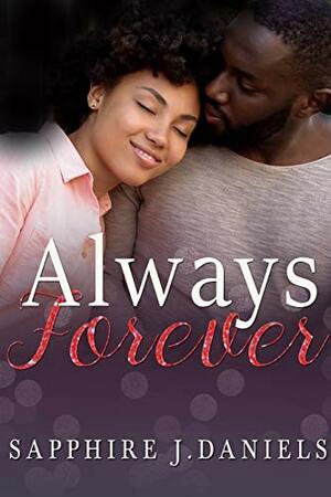 Always Forever by Sapphire J. Daniels