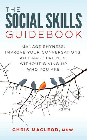 The Social Skills Guidebook by Chris MacLeod