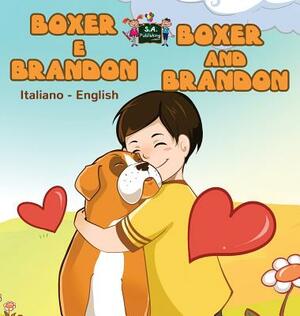 Boxer e Brandon Boxer and Brandon: Italian English Bilingual Edition by Kidkiddos Books, Inna Nusinsky