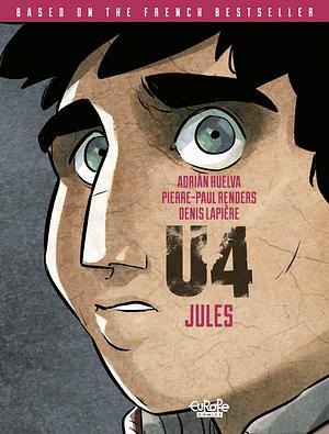 U4 1. Jules by Adrián Huelva, Pierre-Paul Renders, Denis Lapière