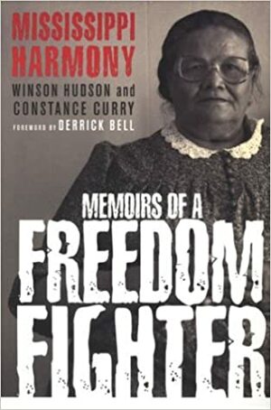 Mississippi Harmony: Memoirs of a Freedom Fighter by Winson Hudson