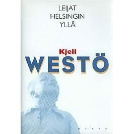 Leijat Helsingin yllä by Kjell Westö