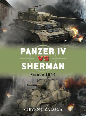 Panzer IV Vs Sherman: France 1944 by Steven J. Zaloga