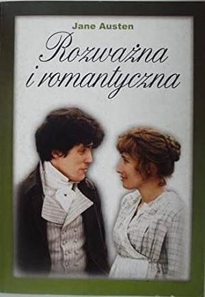 Rozważna i romantyczna by Jane Austen