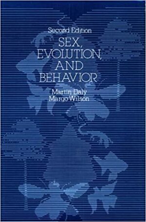 Sex, Evolution and Behavior by Margo Wilson, Martin Daly