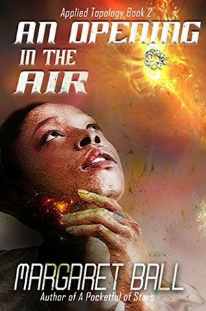An Opening in the Air by Margaret Ball