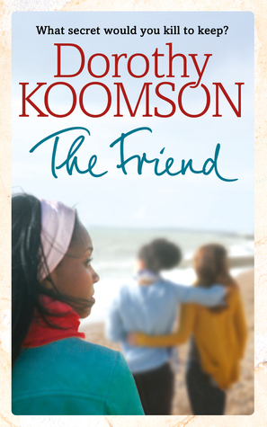 The Friend by Dorothy Koomson