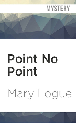 Point No Point by Mary Logue