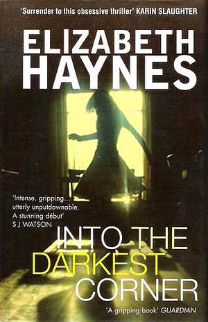 Into the Darkest Corner by Elizabeth Haynes