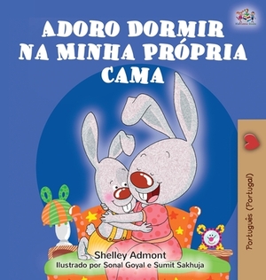 Adoro Dormir na Minha Própria Cama: I Love to Sleep in My Own Bed (Portuguese Edition - Portugal) by Kidkiddos Books, Shelley Admont