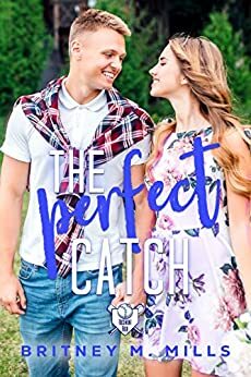 The Perfect Catch by Britney M. Mills